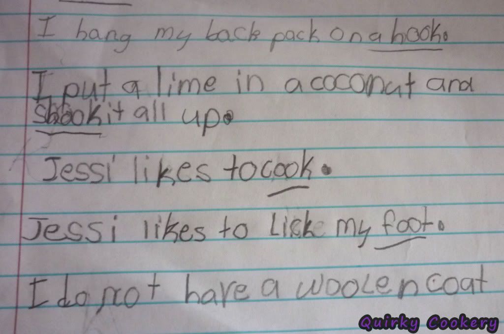 Child writing spelling sentences. Says "I put a lime in the coconut and shook it all up. Jessi likes to cook. Jessi likes to lick my foot. I do not have a woolen coat." 